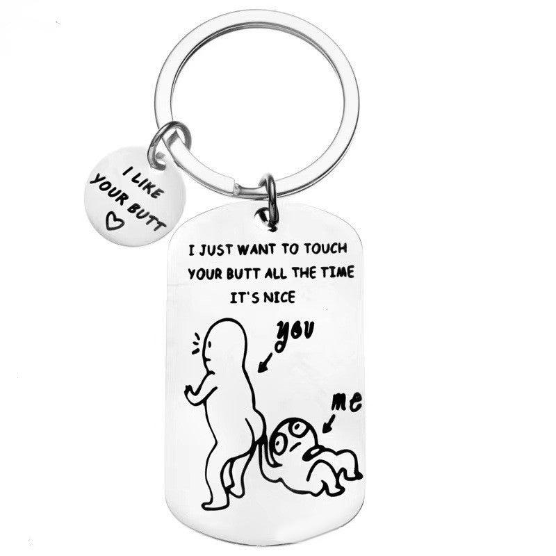 I Like Your Butt Funny Keychain